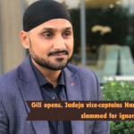 Gill opens, Jadeja vice-captains Harbhajan was slammed for ignoring Ashwin.