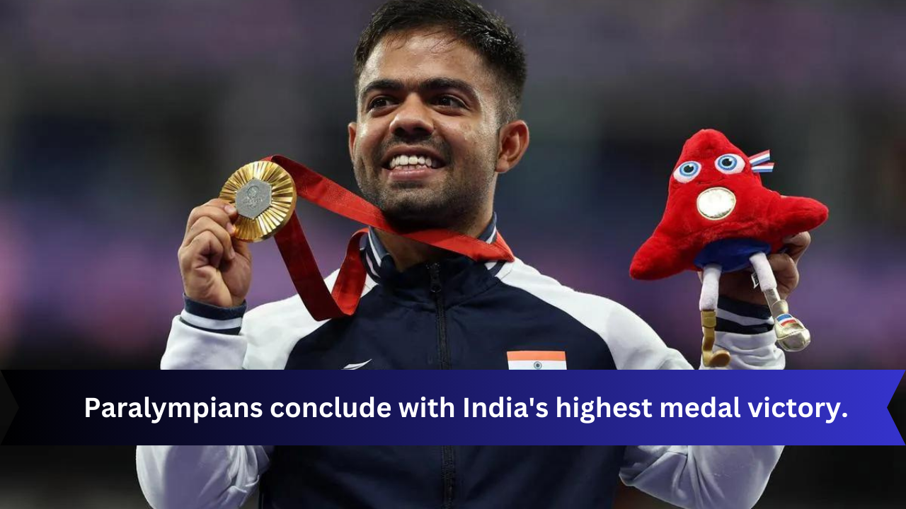 Paralympians conclude with India's highest medal victory.