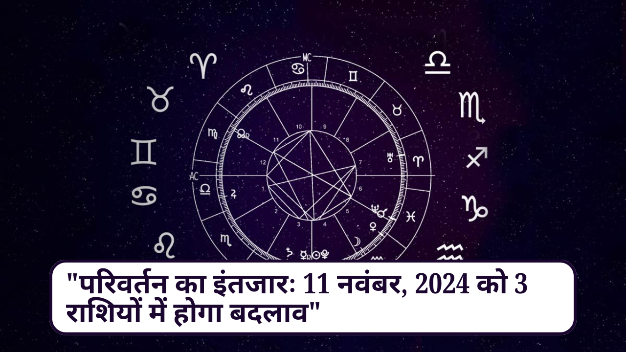 Transformation Awaits 3 Zodiac Signs Embrace Change on November 11, 2024