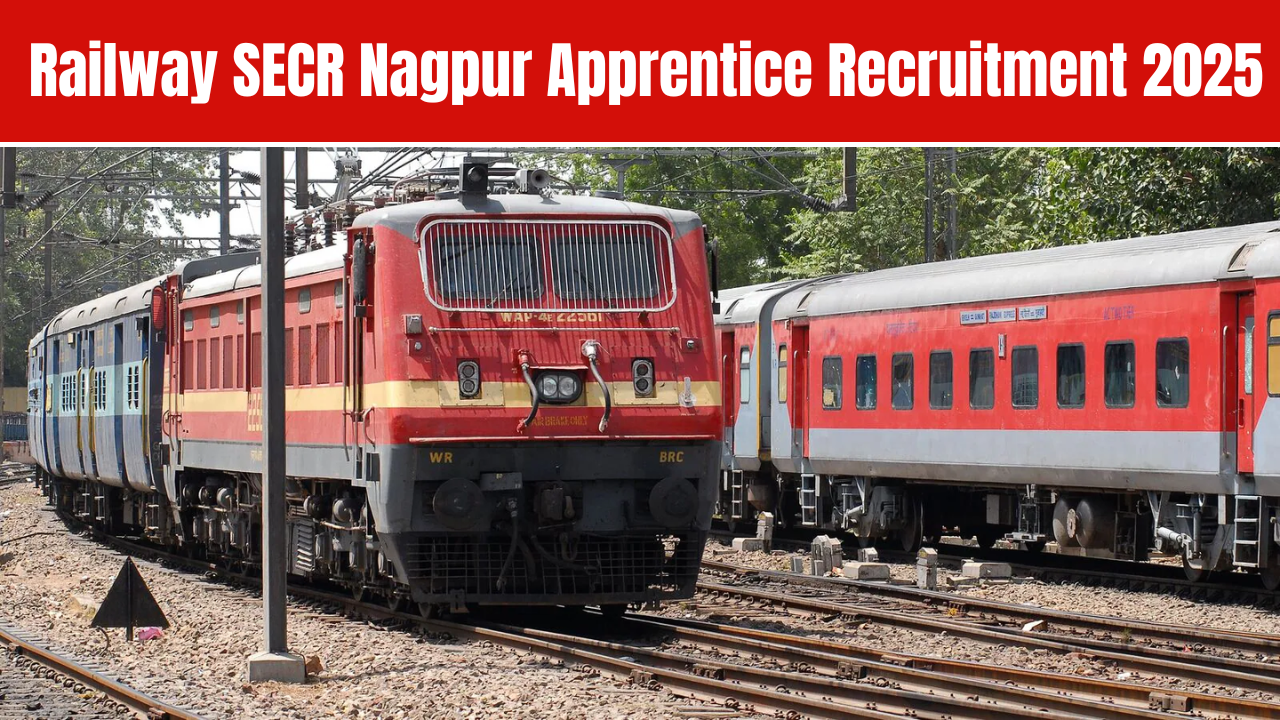 रेलवे SECR नागपुर अपरेंटिस भर्ती 2025 – ऑनलाइन फॉर्म अभी जारी